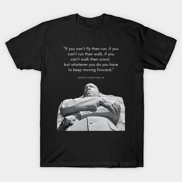 Martin Luther King quote statue T-Shirt by Juliet & Gin